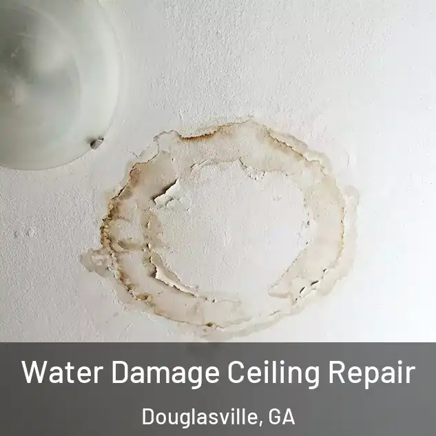  Water Damage Ceiling Repair Douglasville, GA