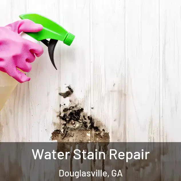  Water Stain Repair Douglasville, GA
